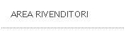 AREA RIVENDITORI